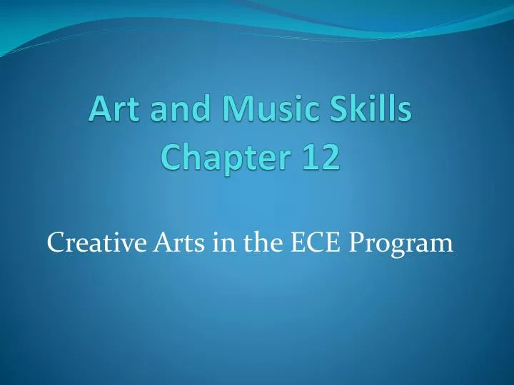 art and music skills chapter 12