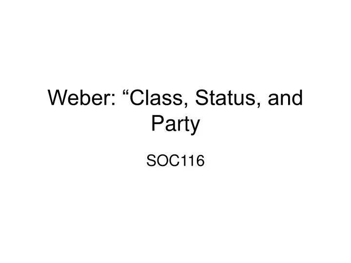 weber class status and party