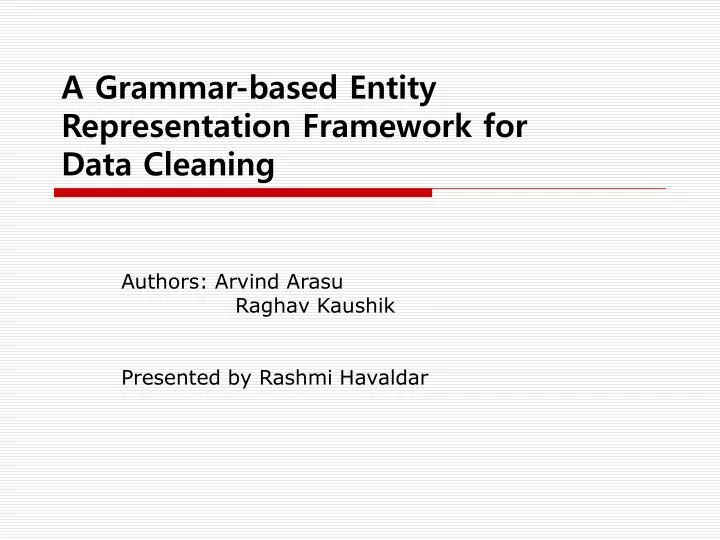 a grammar based entity representation framework for data cleaning