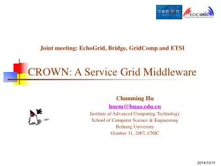 Joint meeting: EchoGrid, Bridge, GridComp and ETSI CROWN: A Service Grid Middleware