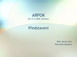 arpok 20 21 4 2009 olomouc