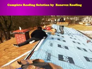 Complete Roofing Solution by Renovex Roofing