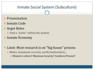 Inmate Social System (Subculture)