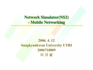 Network Simulator(NS2) - Mobile Networking
