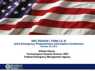 NRC REGION I, FEMA I,II, III Joint Emergency Preparedness Information Conference January 22, 2010