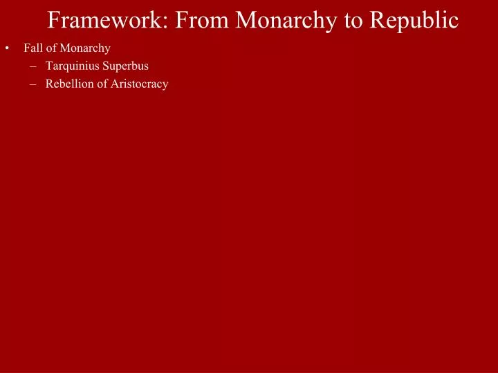 framework from monarchy to republic