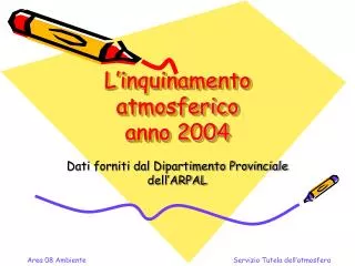 l inquinamento atmosferico anno 2004