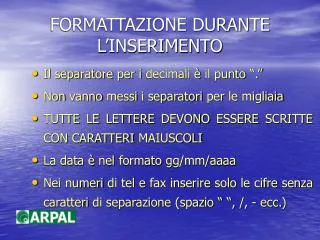 formattazione durante l inserimento