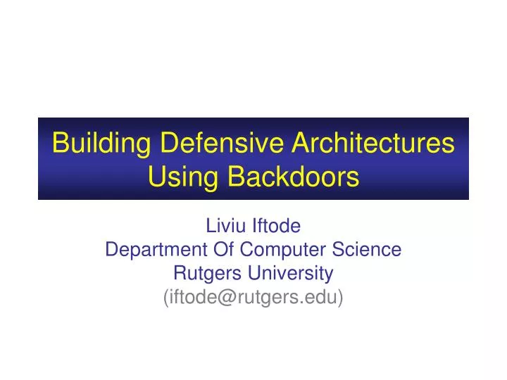 building defensive architectures using backdoors