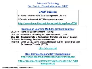 Science &amp; Technology DAU Training Opportunities as of 2/4/08