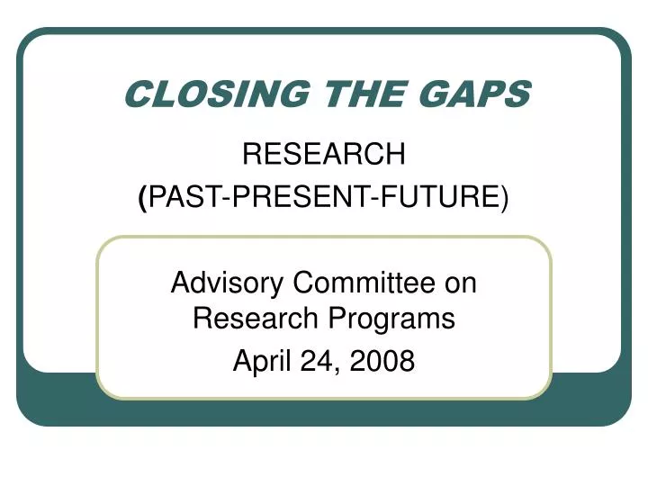 closing the gaps
