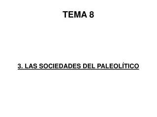 3 las sociedades del paleol tico