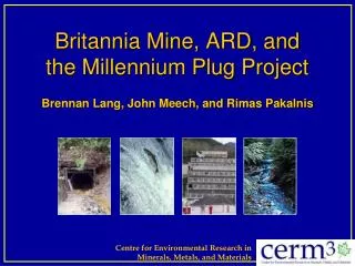 Britannia Mine, ARD, and the Millennium Plug Project