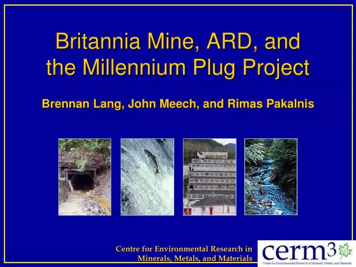 britannia mine ard and the millennium plug project