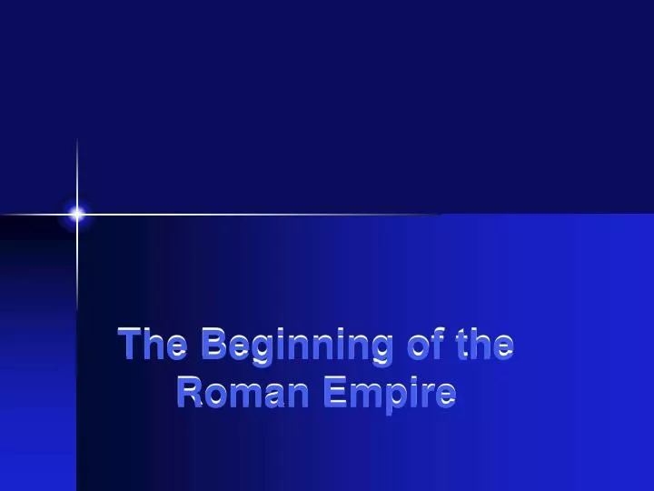 the beginning of the roman empire