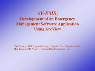 AV-EMS : Development of an Emergency Management Software Application Using ArcView