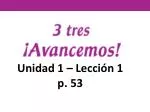 Unidad 1 – Lección 1 p. 53 - slide 1