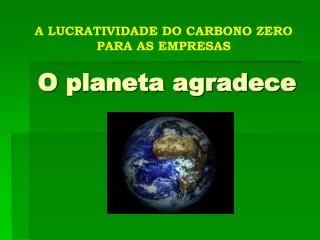 o planeta agradece