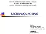 SEGURANÇA NO IPv6
