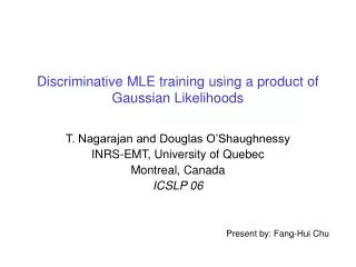 Discriminative MLE training using a product of Gaussian Likelihoods