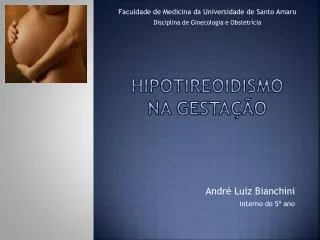 hipotireoidismo na gesta o