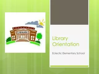 Library Orientation