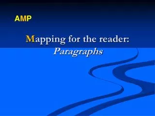 M apping for the reader: Paragraphs