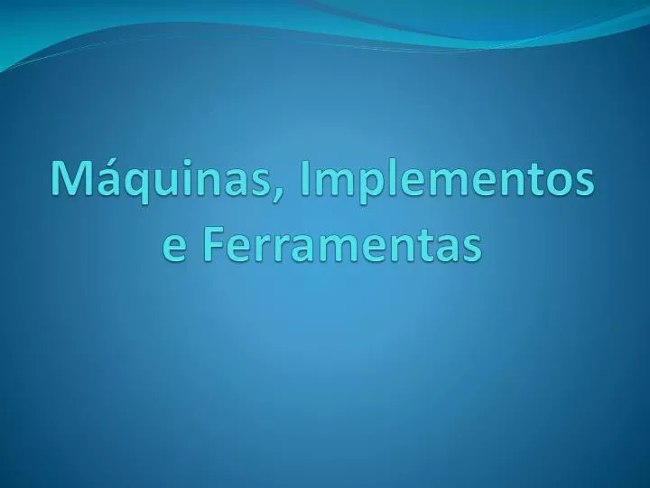 m quinas implementos e ferramentas