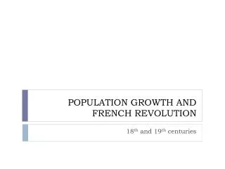POPULATION GROWTH AND FRENCH REVOLUTION