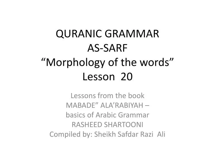 quranic grammar as sarf morphology of the words lesson 20