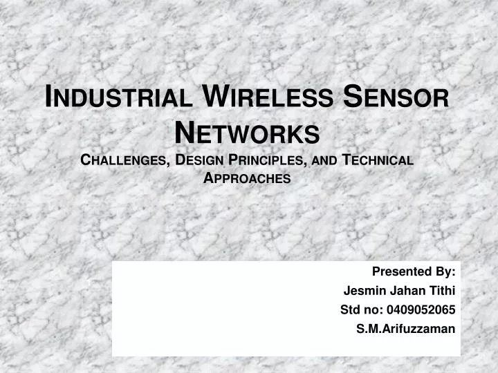 industrial wireless sensor networks challenges design principles and technical approaches