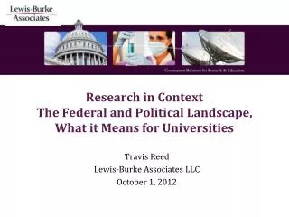 Research in Context The Federal and Political Landscape, What it Means for Universities