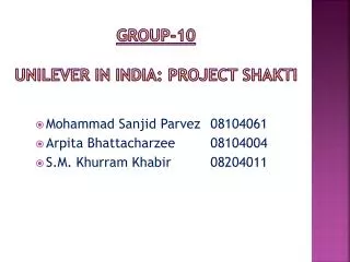 Group-10 Unilever in India: Project Shakti