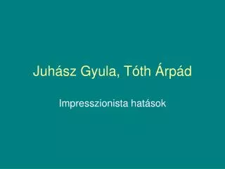 juh sz gyula t th rp d
