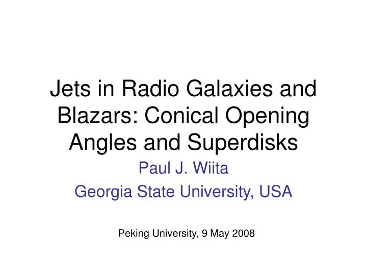 jets in radio galaxies and blazars conical opening angles and superdisks