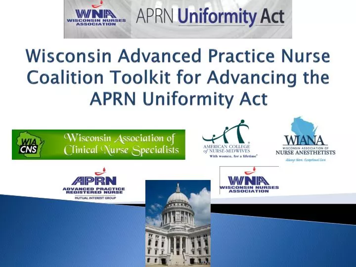 wisconsin advanced practice nurse coalition toolkit for advancing the aprn uniformity act