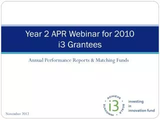 Year 2 APR Webinar for 2010 i3 Grantees