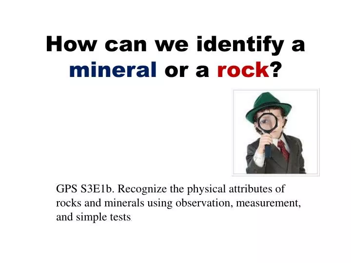 how can we identify a mineral or a rock