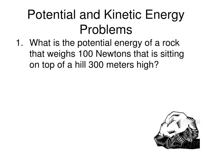 potential and kinetic energy problems