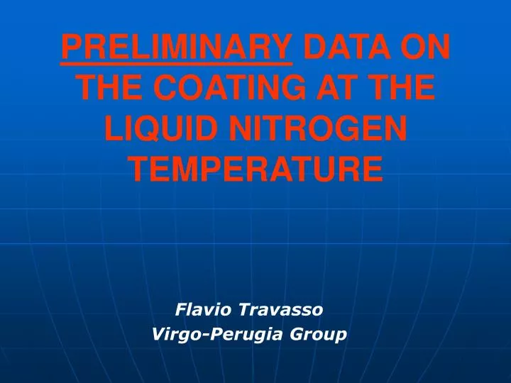 preliminary data on the coating at the liquid nitrogen temperature