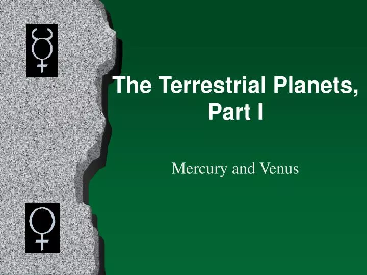 the terrestrial planets part i