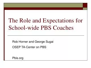 The Role and Expectations for School-wide PBS Coaches