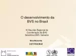 O desenvolvimento da BVS no Brasil - slide 1