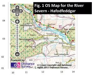 Fig. 1 OS Map for the River Severn - Hafodfeddgar