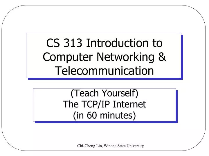 cs 313 introduction to computer networking telecommunication