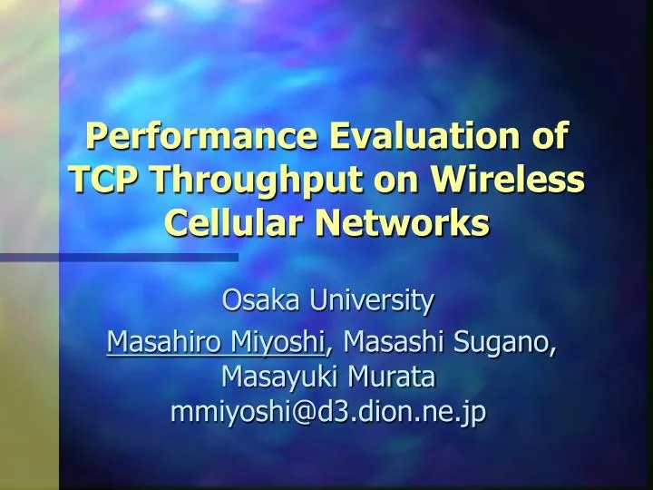 performance evaluation of tcp throughput on wireless cellular networks