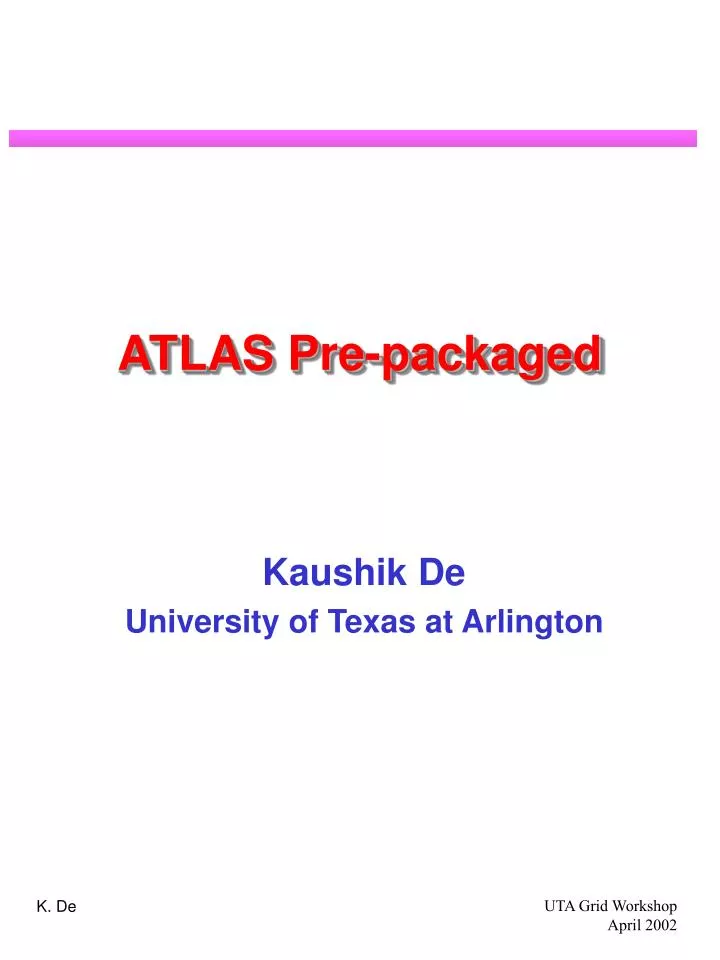 atlas pre packaged