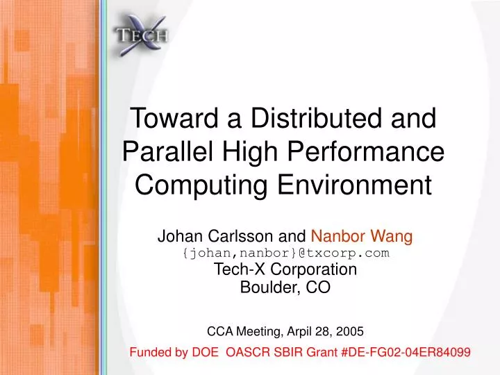 toward a distributed and parallel high performance computing environment