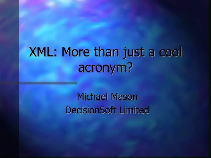 xml more than just a cool acronym