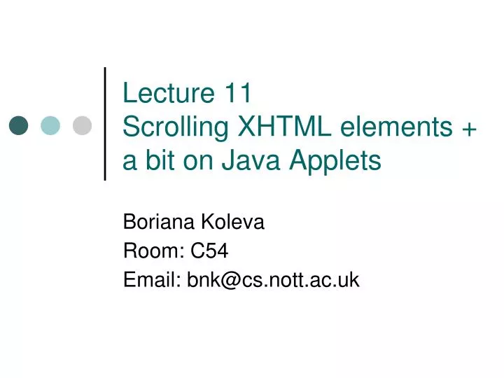 lecture 11 scrolling xhtml elements a bit on java applets